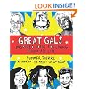 Great Gals: Inspired Ideas for Living a Kick-Ass Life