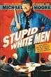 Stupid White Men: And Other Sorry Excuses for the State of the Nation!