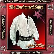 The Enchanted Shirt | [John Hay]