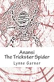 Anansi, the trickster spider. Volumes one and two