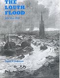 The Louth flood : the story of the events of Saturday 29th May 1920