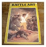 Battle art : images of war : 106 reproductions