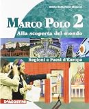 Marco Polo. Con Atlante con carte mute. Con espansione online. Per la Scuola media: 2