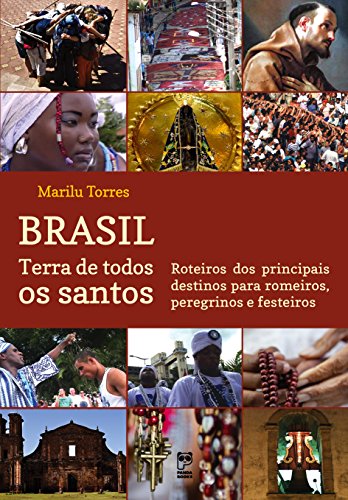 Brasil - terra de todos os santos (Portuguese Edition)