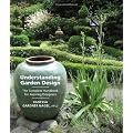 Understanding Garden Design: The Complete Handbook for Aspiring Designers