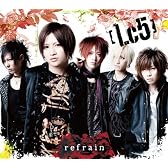 refrain(初回生産限定盤A)(DVD付)