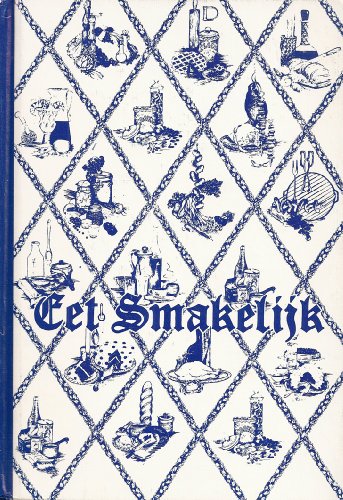 Eet Smakelijk: A Collection of Recipes by Junior Welfare League of Holland, Michigan