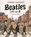 Beatles with an A : birth of a band