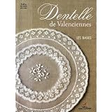 Dentelle de Valenciennes : Les basespar Sophie Mollaret-Houpeurt
