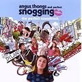 Angus,Thongs and Perfect Snogging