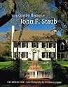 Country Houses of John F. Staub (Sara and John Lindsey Series in the Arts and Humanities)