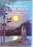 The woman in the moon : and other tales of forgotten heroines