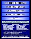 EZ Solutions - Test Prep Series - Verbal Section - Basic Workbook - ACT