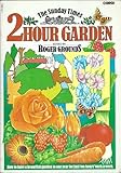 The 'Sunday Times' 2 hour garden