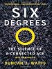Six Degrees: The Science of a Connected Age (Open Market Edition)