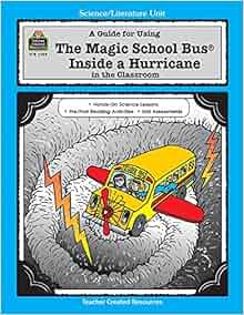 A Guide for Using The Magic School Bus.. Inside a Hurricane in the ...