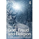 god freud and religion the origins of faith fear and fundamentalism