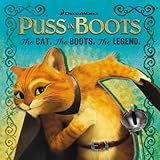 Puss in Boots : the cat, the boots, the legend