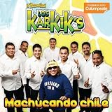 Los Karkik's Machucando Chile