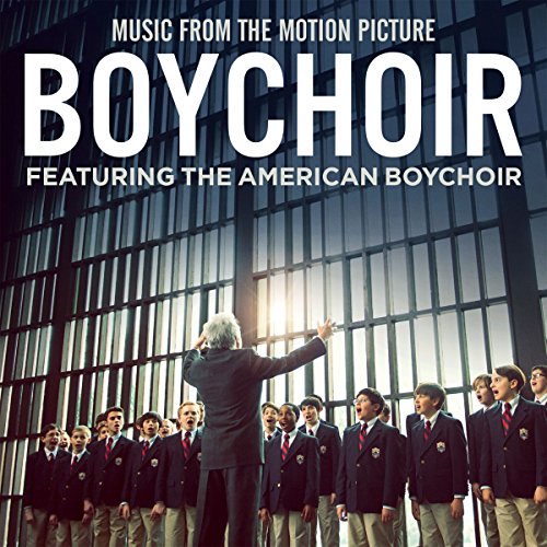 Boychoir (Music From The Motion Picture) The American Boychoir