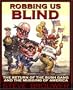 Robbing Us Blind: The Return of the Bush Gang and the Mugging of America