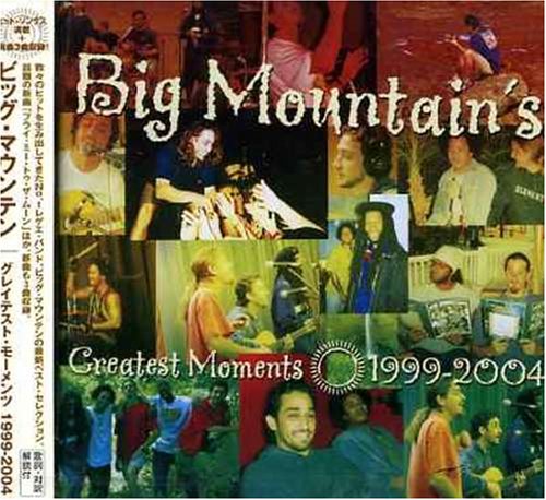 Big Mountain - Greatest Moments 1999-2004 - Zortam Music