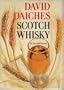 Scotch whisky: Its past and present