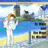 Travel with me; St. Malo and the Mont St. Michel