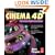 CINEMA 4D,: The Artist's Project Sourcebook (Digital Video Expert) (Digital Media Academy Series)
