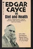 Edgar Cayce on Diet and Health