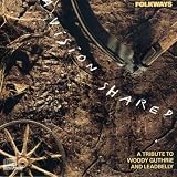 Review Various Artists  / Folkways: A Vision Shared - A Tribute to Woody Guthrie & Leadbelly