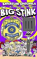 Click to Download Free Kindle Book -> Batchelor Spatchula: The Big Stink (The Batchelor Spatchula Detective Agency)