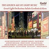 Great Light Orchestras Salute Gershwin & Kern
