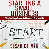 how to start a business easy step by step guide to starting a small business
