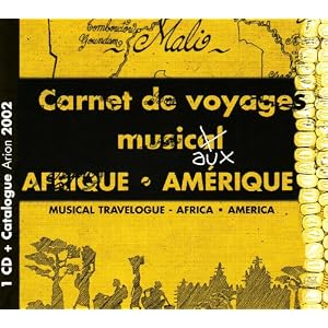 Carnets de Voyages Musicaux : Afrique, Amérique