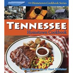 Tennessee Hometown Cookbook (Hometown Cookbook Series) (Hometown Cookbook Series) (Hometown Cookbook Series)