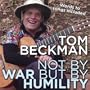 Not By War but By Humility