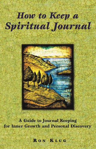 how to keep a spiritual journal a guide to journal keeping for inner growth and personal discovery