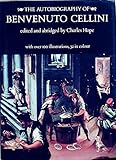 The autobiography of Benvenuto Cellini