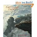 Carl Gustav Carus: Der Malerfreund Caspar David Friedrichs und seine Landschaften