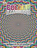 Colour illusions : visual tricks, fantastic facts, and impossible puzzles