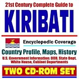 21st Century Complete Guide to Kiribati and Christmas Island (Kiritimati), Tarawa - Encyclopedic Coverage, Country Profile, History, DOD, State Dept., White House, CIA Factbook (Two CD-ROM Set)