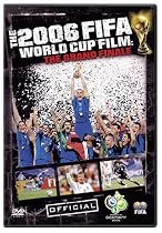 The Fifa 2006 World Cup Film - The Grand Finale