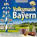 Volksmusik aus Bayern - Instrumental - Echte Volksmusik u.a. mit Neuneralm Musi ; Wallgauer Tanzlmusi ; Allg�uer Bauernmusik ; Loisachtaler Saitenmusi