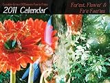 Forest Flower and Fire Calendar 2011)