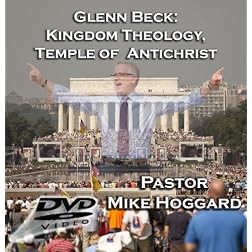 Glenn Beck - Kingdom Theology, Mormon Temple of Antichrist