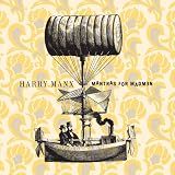 Harry Manx: Mantras for Madmenby Harry Manx