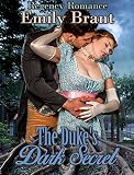 ROMANCE: REGENCY ROMANCE: The Duke's Dark Secret (Historical Victorian Romance) (Historical Regency Romance Fantasy Short Stories)