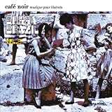 Café Noir Musique Pour Bistrots - Bossa Brazil Vol. 2