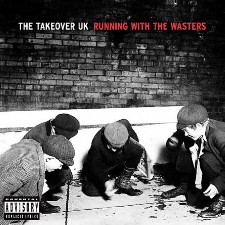The Takeover UK - Running with the Wasters - Zortam Music